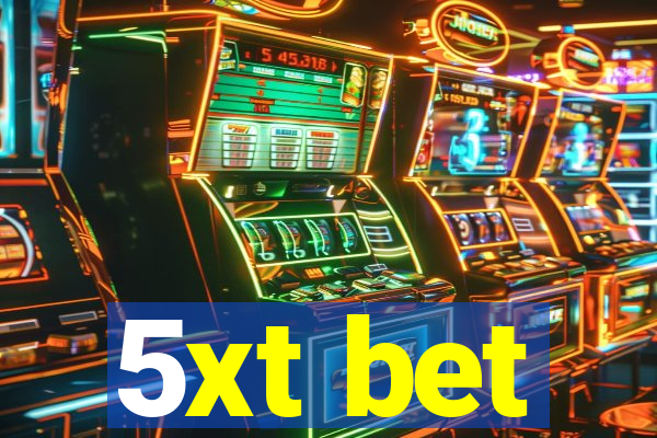 5xt bet